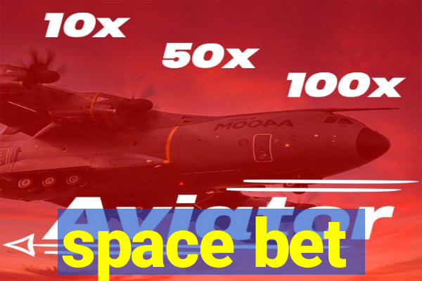 space bet